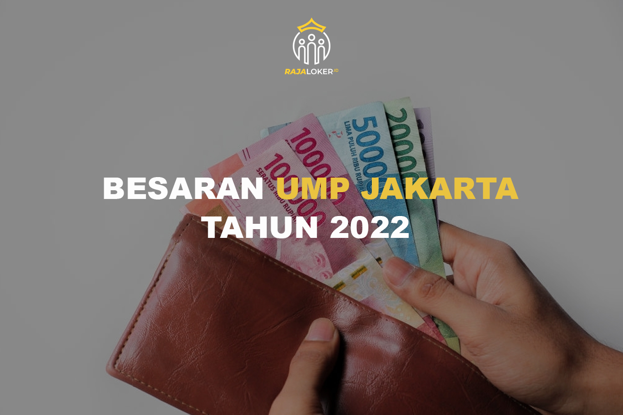 Berapa Besar UMP Jakarta 2022 dan Kota Lainnya?