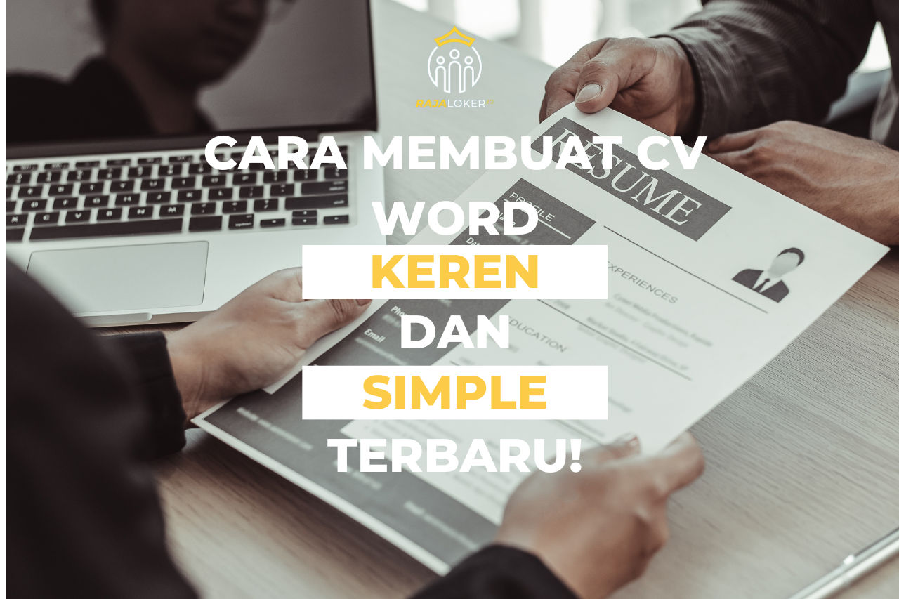 Cara Membuat CV Word Keren dan Simple Terbaru!