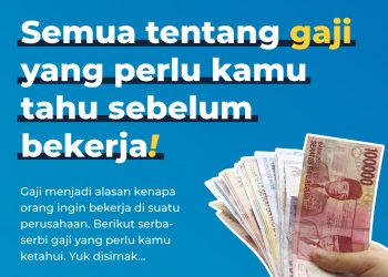 Semua Tentang Gaji Yang Perlu Kamu Tahu Sebelum Bekerja