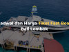 Jadwal dan Harga Tiket Fast Boat Bali Lombok