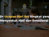 30+ Ucapan Hari Ibu Singkat yang Menyentuh Hati dan Emosional