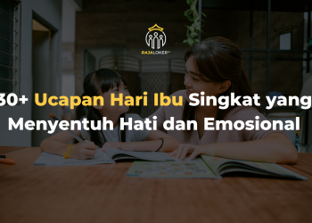 30+ Ucapan Hari Ibu Singkat yang Menyentuh Hati dan Emosional